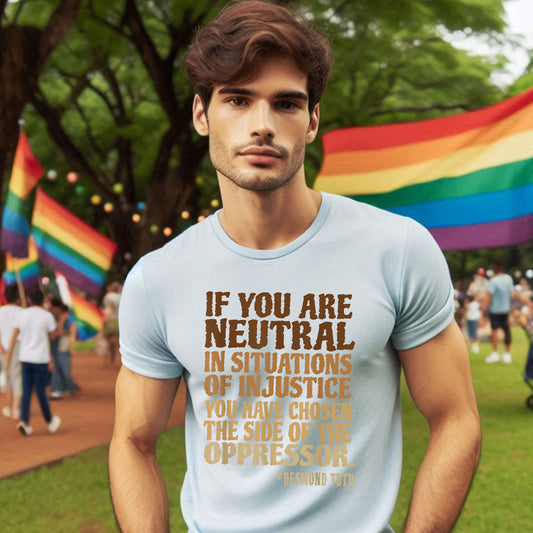 DONT BE NEUTRAL T-SHIRT 8005